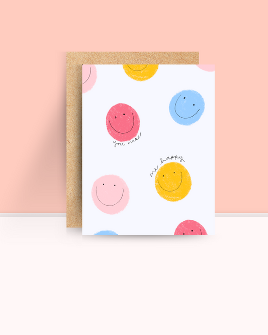 You Make Me Happy Smiley Card