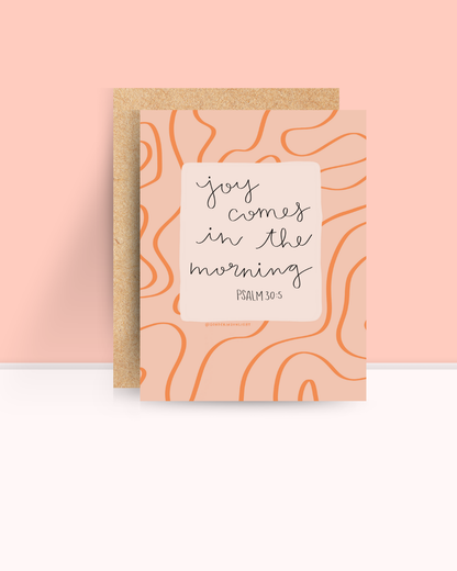 Joy Comes in the Morning Scripture Encouragement Card