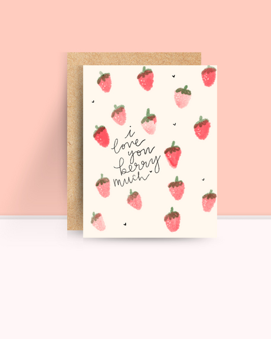 I Love You Berry Much Card