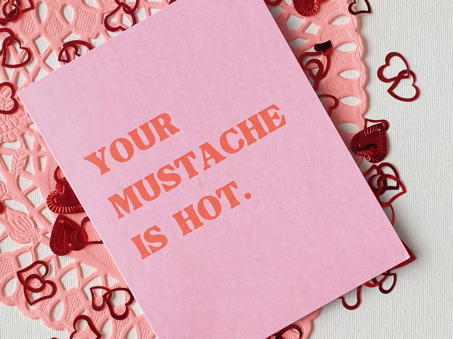 Your Mustache is Hot Card