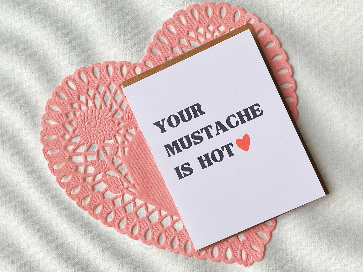 Your Mustache is Hot Card